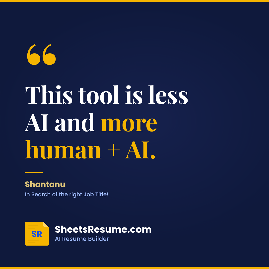 Sheets Resume Builder review from Shantanu: This tool is less AI and more human + AI